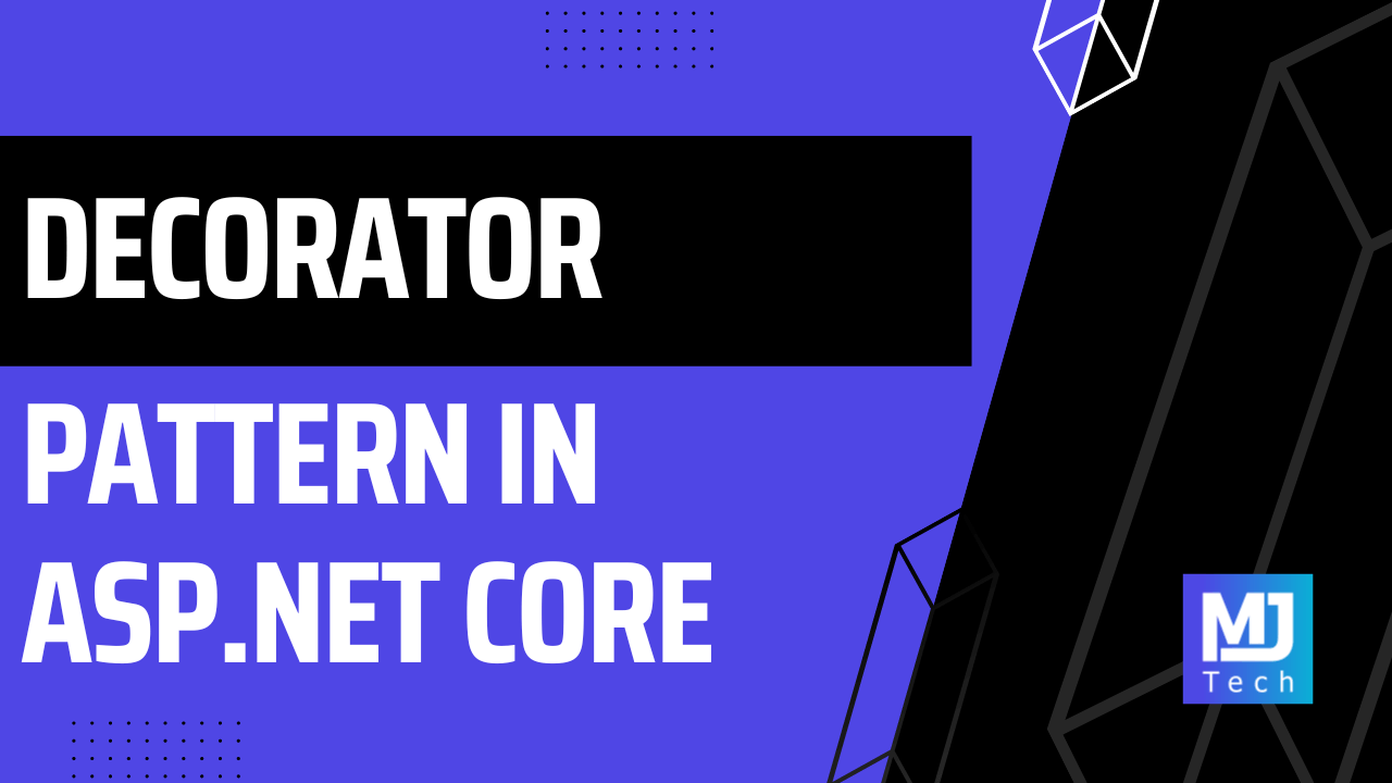 Decorator Pattern In ASP.NET Core