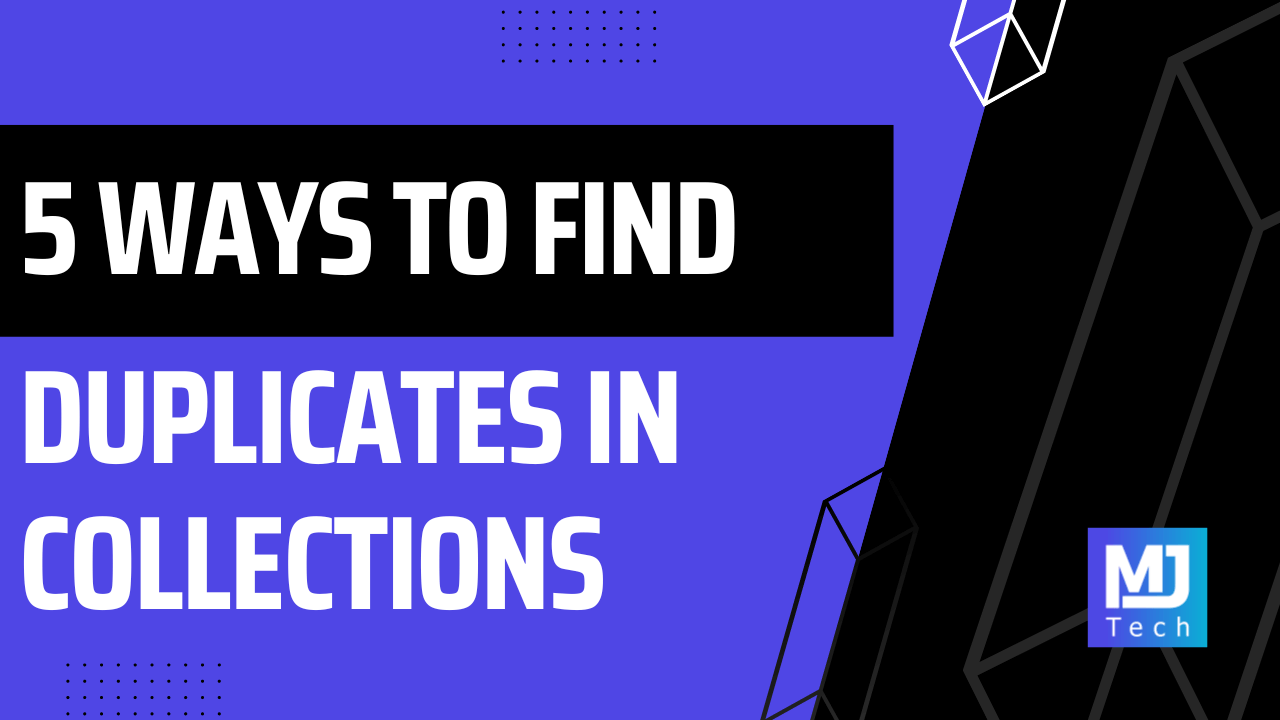 5 Ways To Check For Duplicates In Collections, With Benchmarks