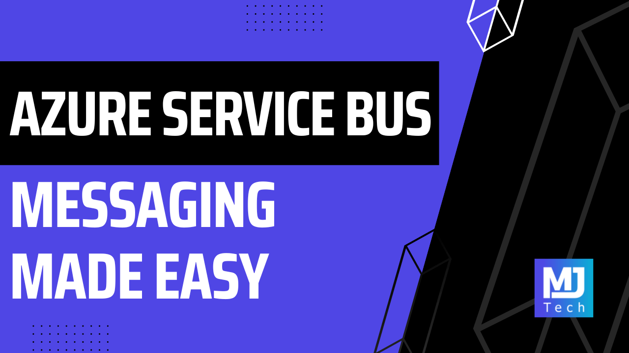 Messaging Made Easy With Azure Service Bus
