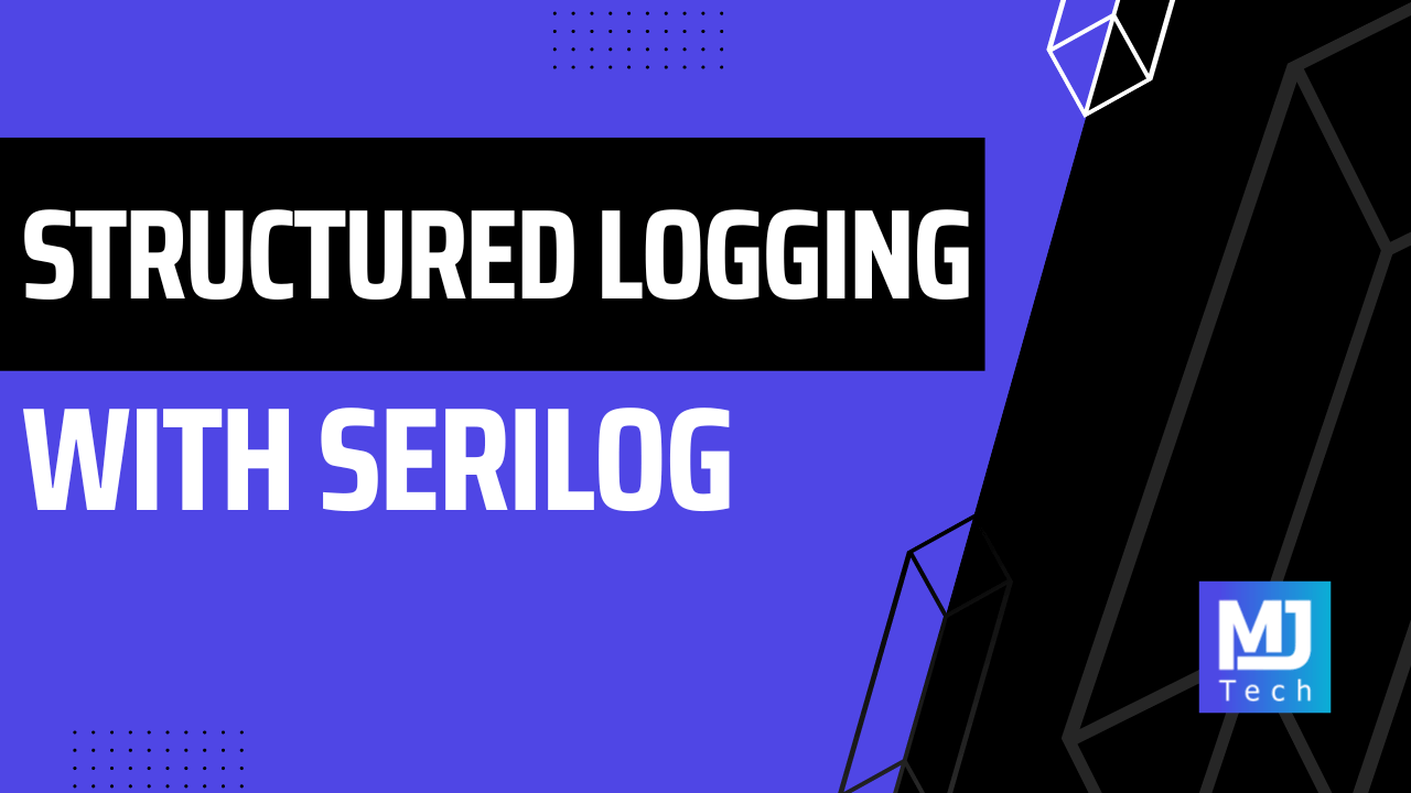 Structured Logging In ASP.NET Core With Serilog