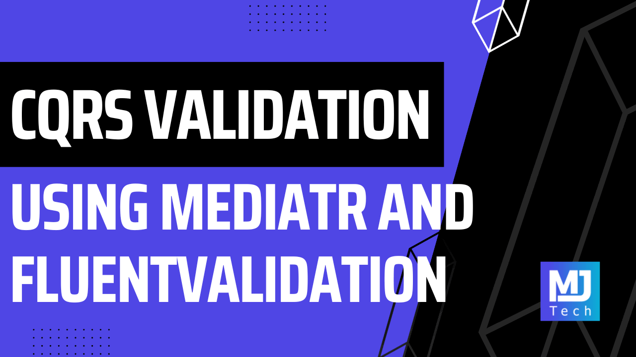 CQRS Validation with MediatR Pipeline and FluentValidation