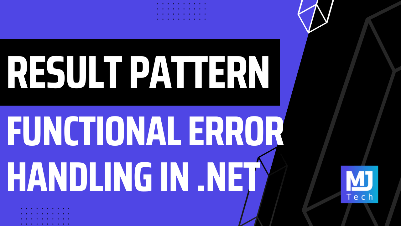 Functional Error Handling in .NET With the Result Pattern