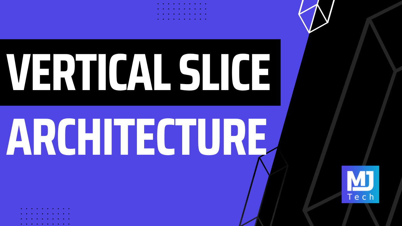 Vertical Slice Architecture