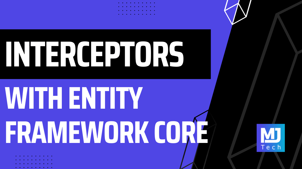 How To Use EF Core Interceptors