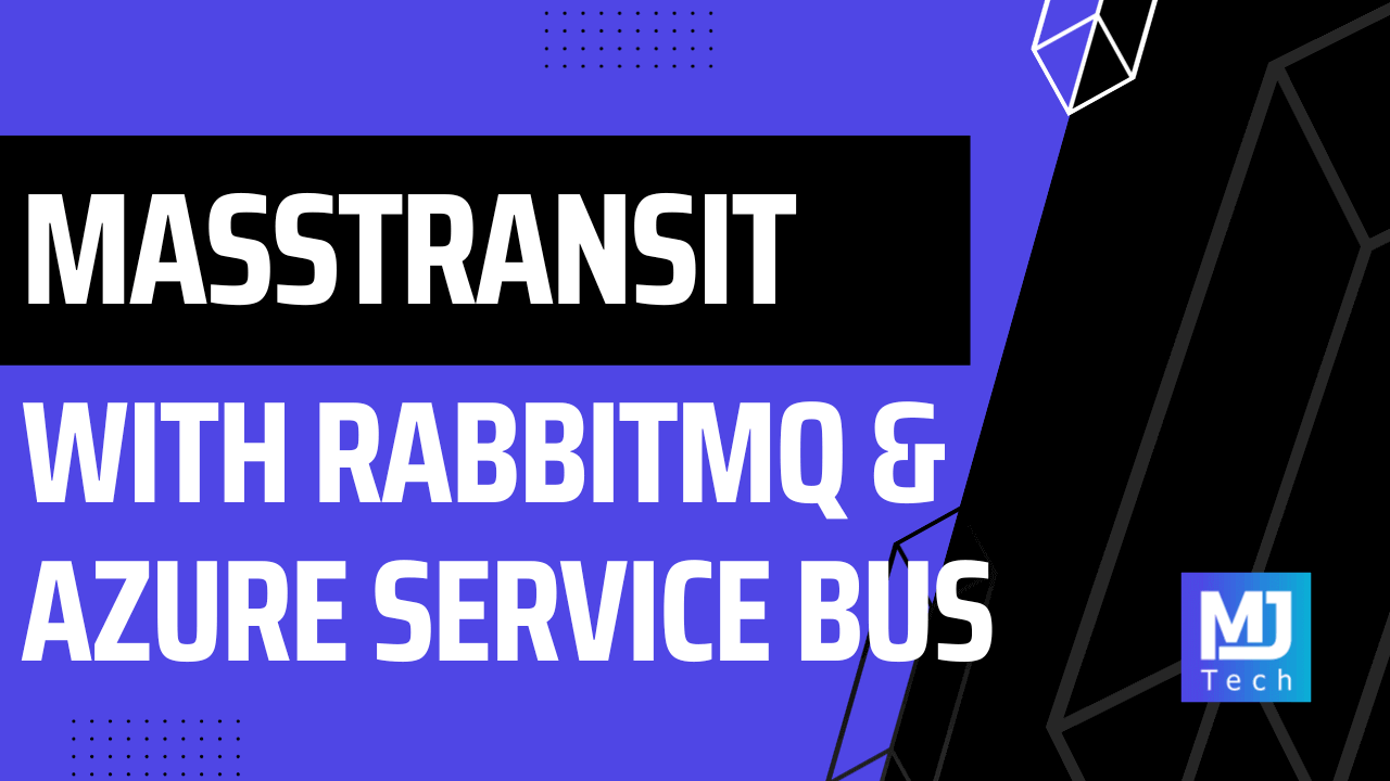 Using MassTransit with RabbitMQ and Azure Service Bus