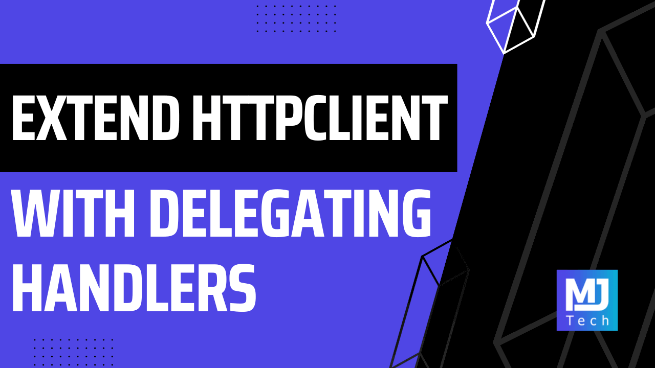 Extending HttpClient With Delegating Handlers in ASP.NET Core