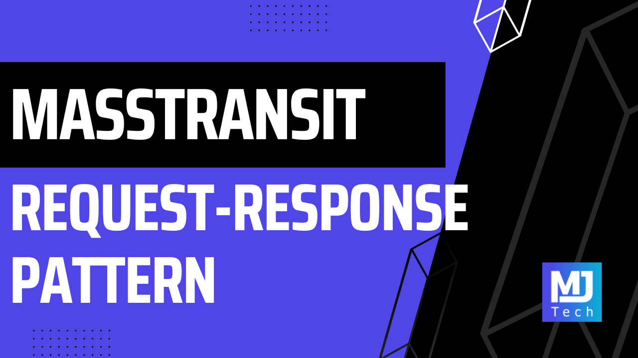 Request Response Messaging Pattern With MassTransit