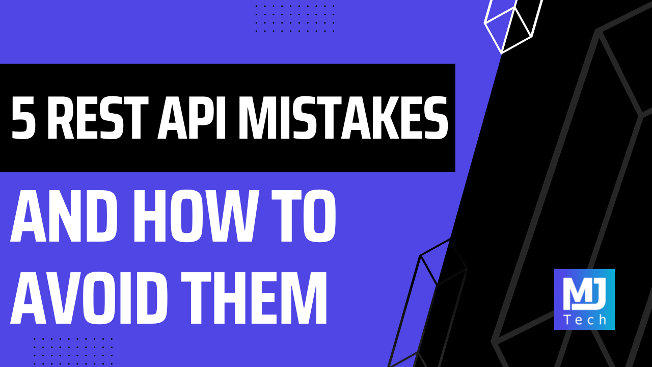 The 5 Most Common REST API Design Mistakes (and How to Avoid Them)