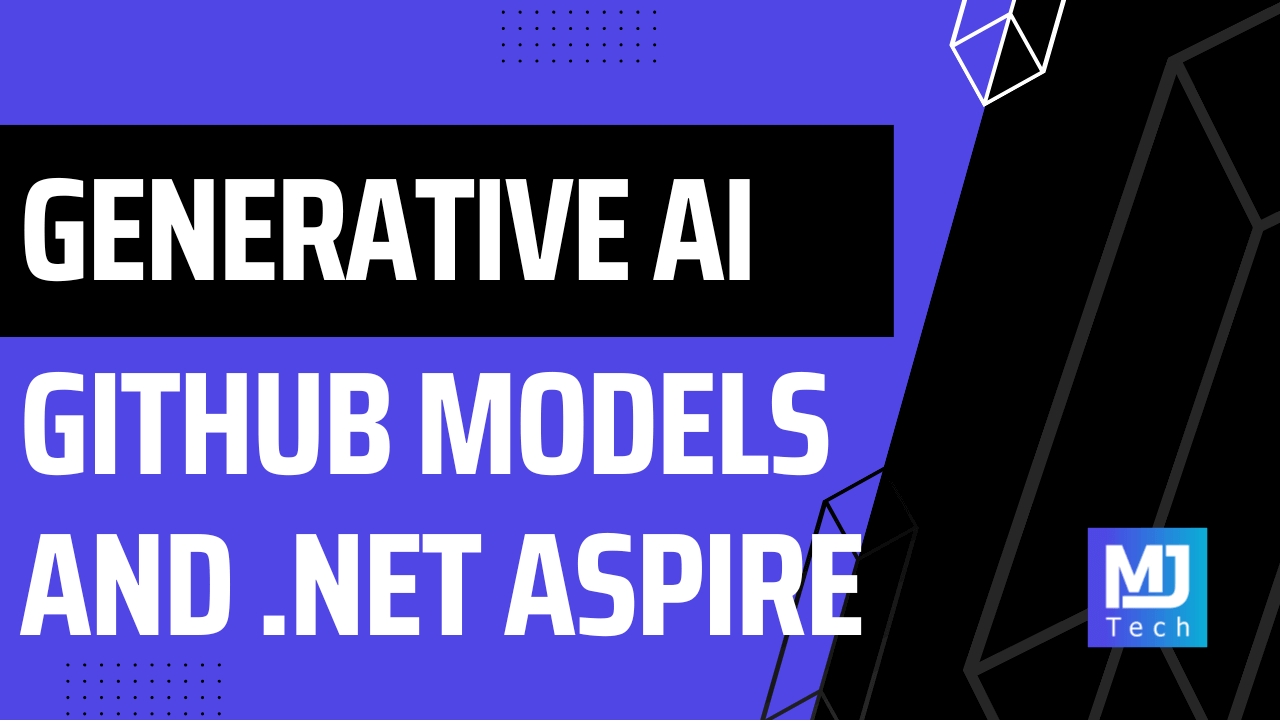 Building Generative AI Applications With GitHub Models and .NET Aspire