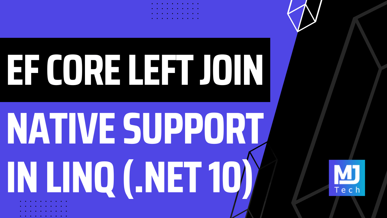What's New in EF Core 10: LeftJoin and RightJoin Operators in LINQ