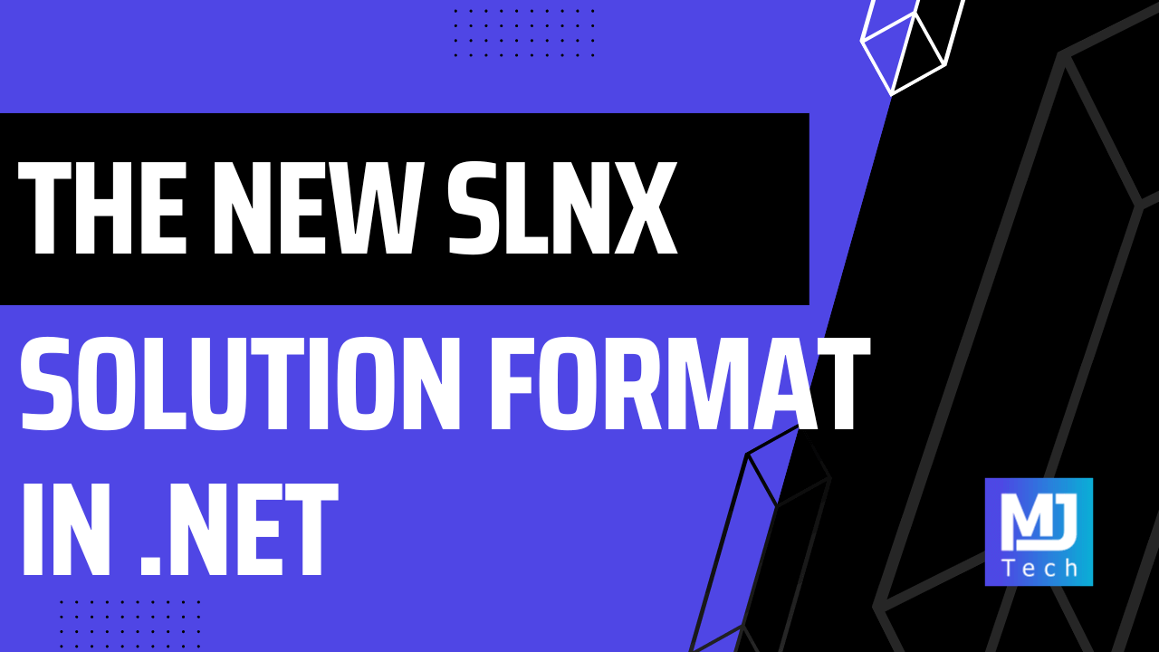 The New .slnx Solution Format (migration guide)
