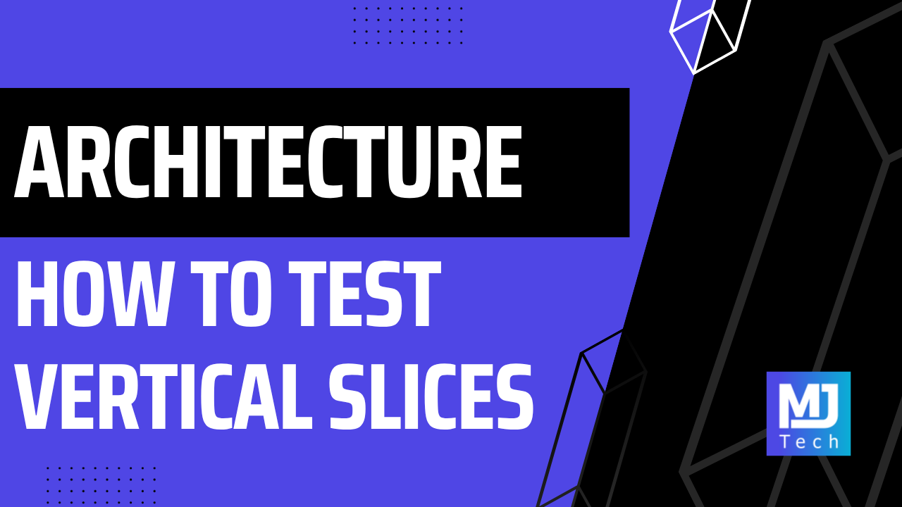 How to Test Vertical Slice Architecture